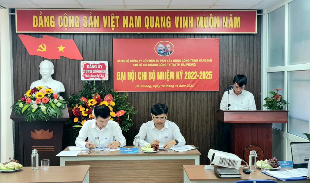 ĐẠI HỘI CHỊ BỘ CHI NHÁNH CÔNG TY TẠI THÀNH PHỐ HẢI PHÒNG NHIỆM KỲ 2022 – 2025