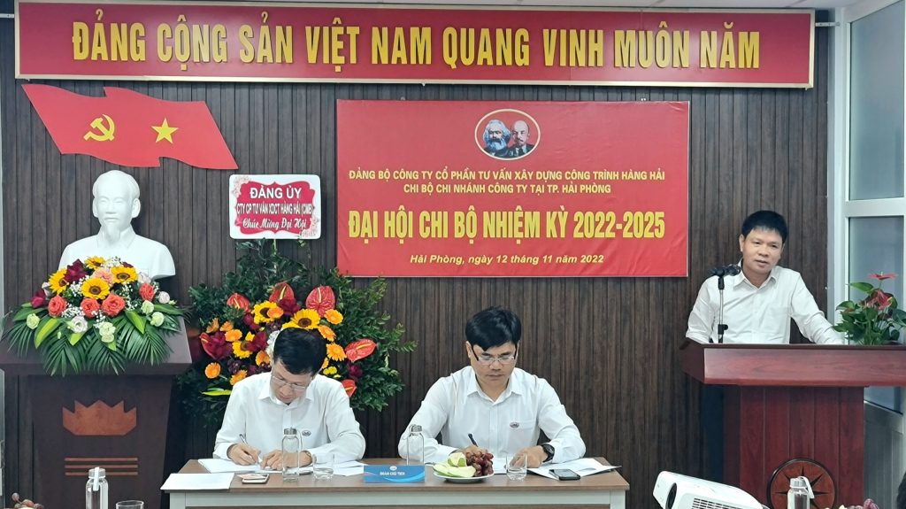 ĐẠI HỘI CHỊ BỘ CHI NHÁNH CÔNG TY TẠI THÀNH PHỐ HẢI PHÒNG NHIỆM KỲ 2022 – 2025